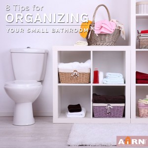 8 Tips For Organizing Your Small Bathroom with AHRN.com