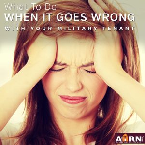 when things go wrong with your military tenant on AHRN.com