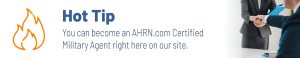 You can become an AHRN.com Certified Military Agent right here on our site.