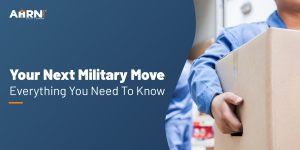 Your Next Military Move: Everything You Need To Know