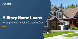 Military Home Loans: A Comprehensive Guide for Active Duty
