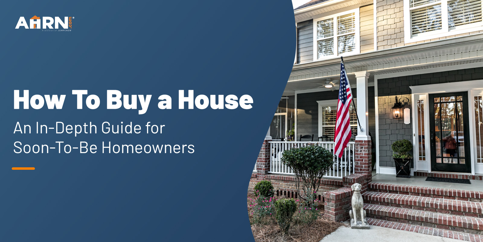 How To Buy a House: An In-Depth Guide for Soon-To-Be Homeowners